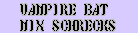 Castlevania's Ending - VAMPIRE BAT - MIX SCHRECKS is renown actor, MAX SCHRECK