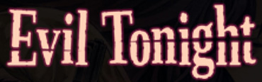 Evil Tonight